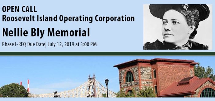 OPEN CALL Roosevelt Island Operating Corporation Nellie Bly Memorial 